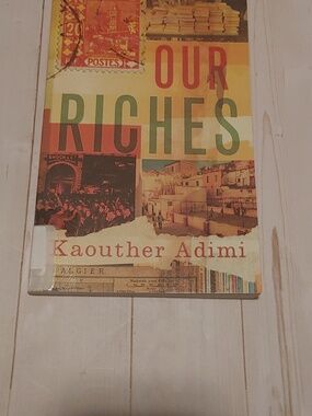 Our Riches Adult Fiction Book By Kaouther Adimi